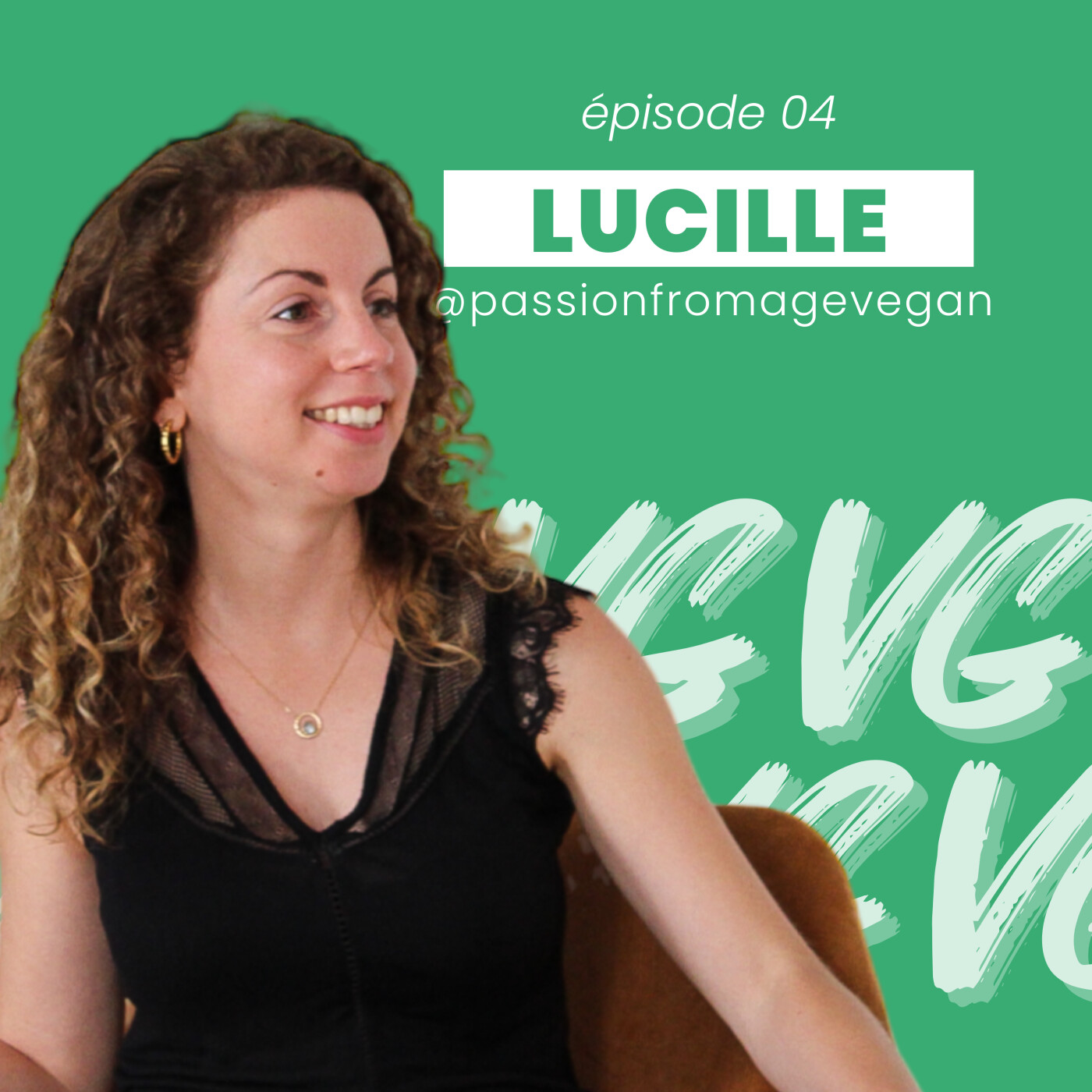 04. Addiction au fromage : comment Lucille a réussi à devenir végétalienne