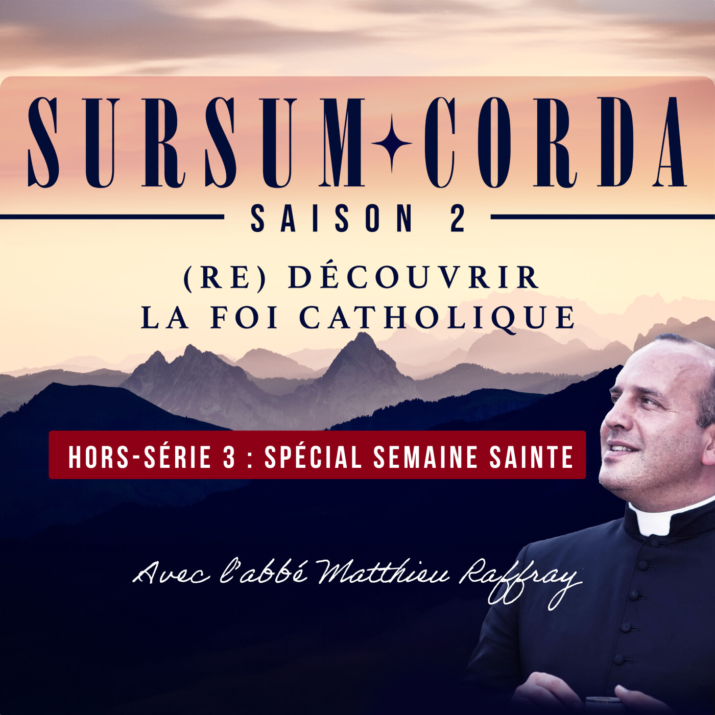 Spécial Semaine Sainte : Sursum Corda Hors-série 3 episode artwork