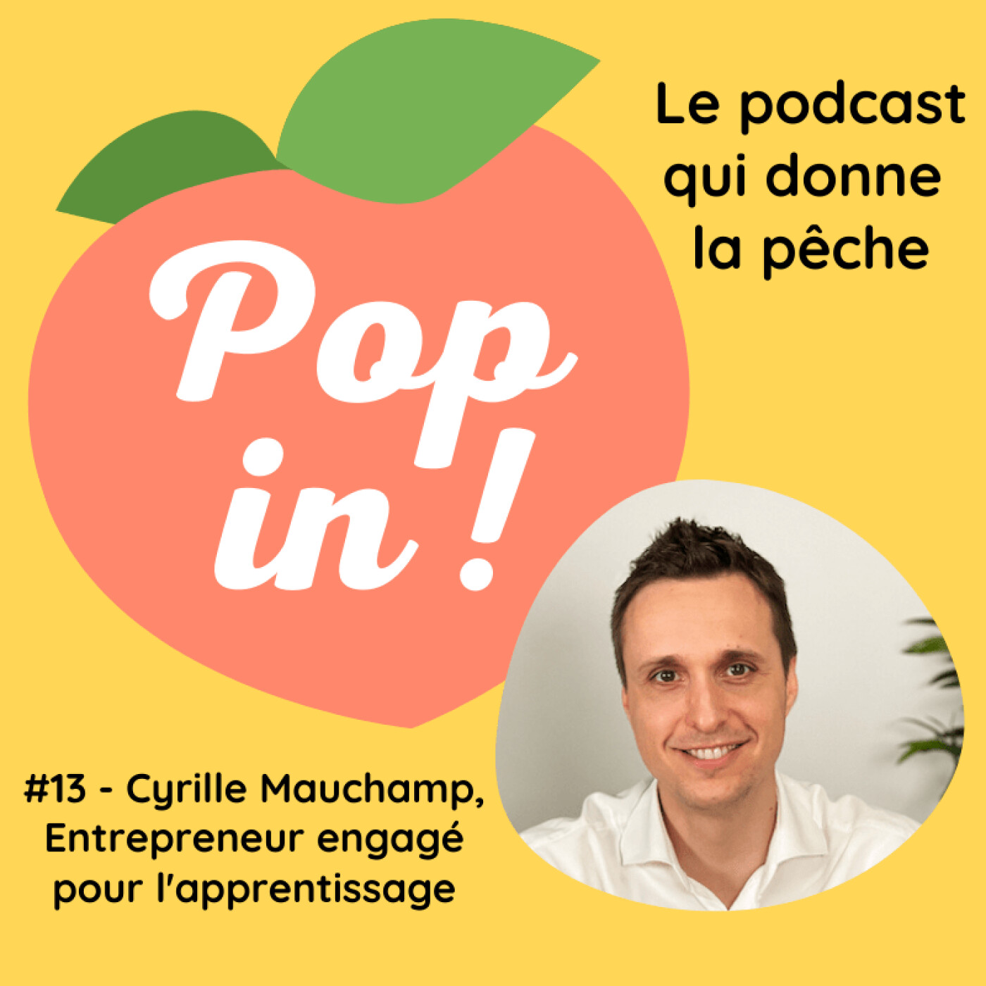 #13 - Cyrille Mauchamp - entrepreneur engagé pour l'apprentissage