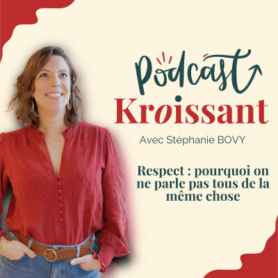 [EP.23] Respect : pourquoi on ne parle pas tous de la même chose (développement personnel, relations) cover