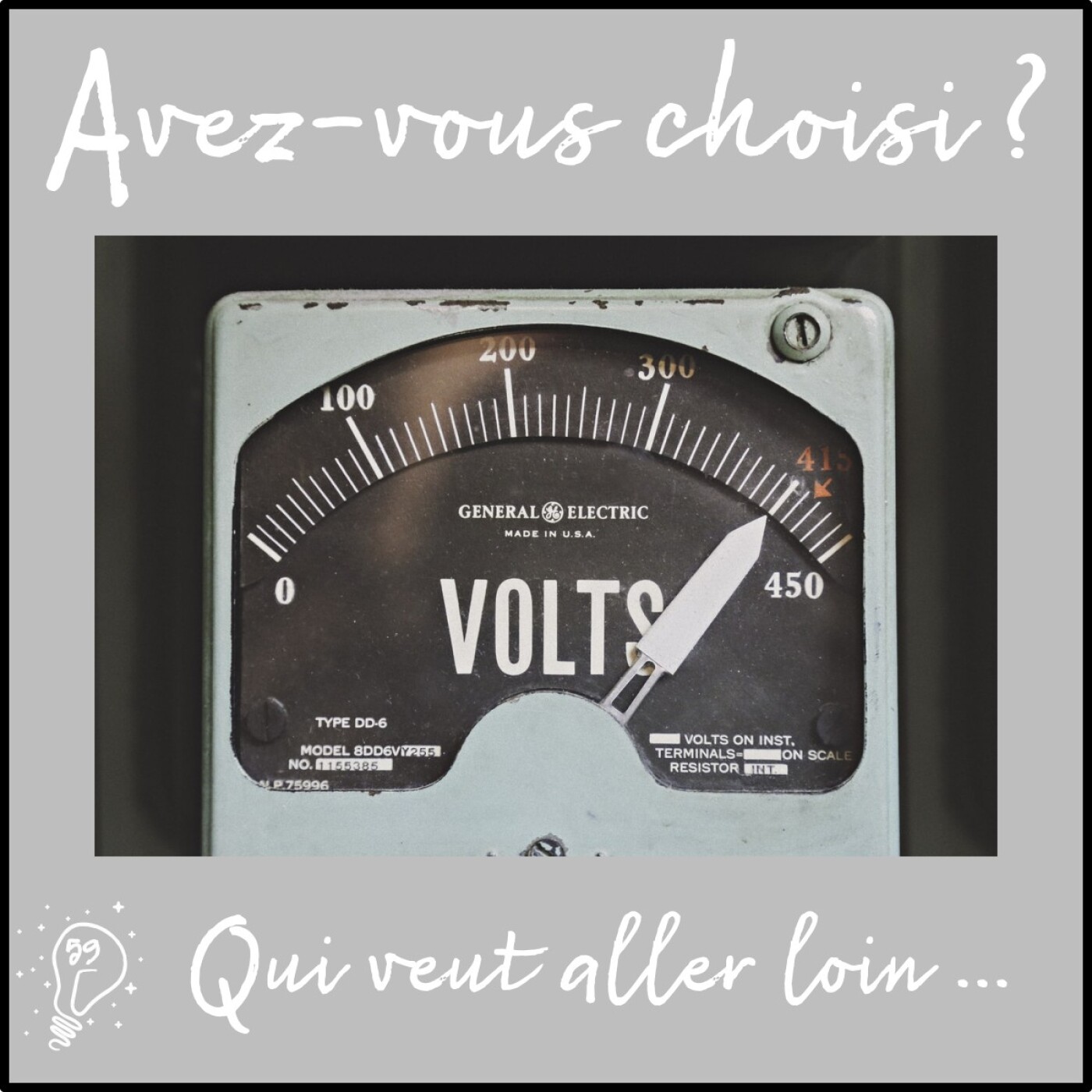 Avez-vous choisi ? - Episode 059 - Qui veut aller loin ...