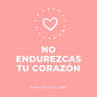 No Endurezcas tu Corazón cover
