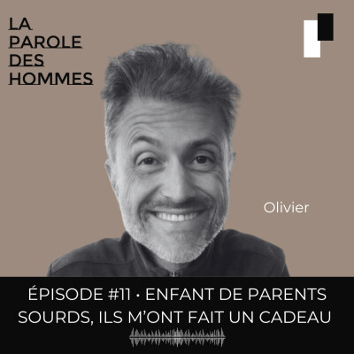 Episode 11 : Enfant de parents sourds, ils m'ont fait un cadeau cover