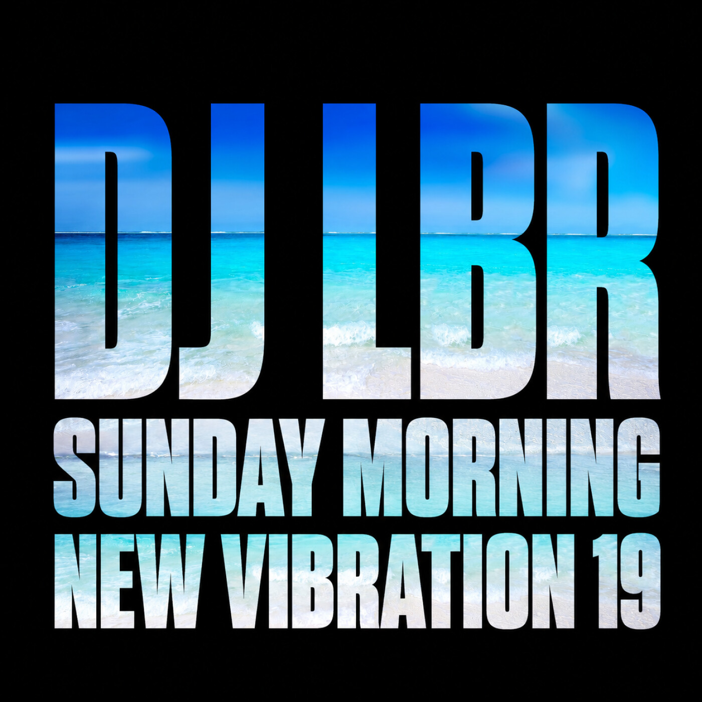 DJ LBR VIBRATION 19 SUNDAY Morning
