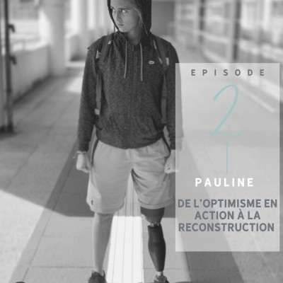Pauline : de l'optimisme en action à la reconstruction - S01- Ep02 cover
