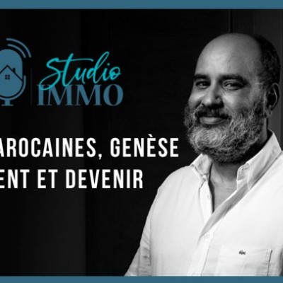 Studio Immo reçoit Rachid Boufous : Villes Marocaines, genèse, présent et devenir ! cover