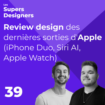 Review design des dernières sorties d'Apple avec Damien Menn (iPhone Duo, Siri AI, Apple Watch) #39 cover