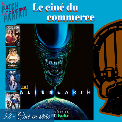 32 - CINÉ EN SÉRIE - LE CINÉ DU COMMERCE cover