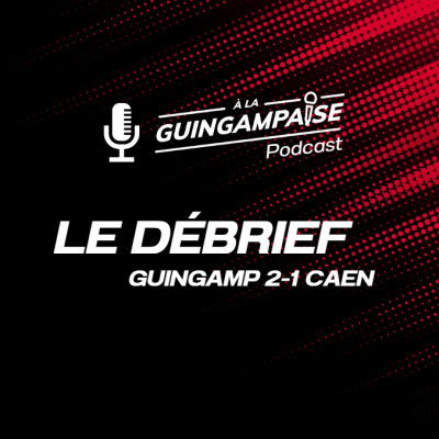 Débrief : Guingamp-Caen (CDF-32e) cover