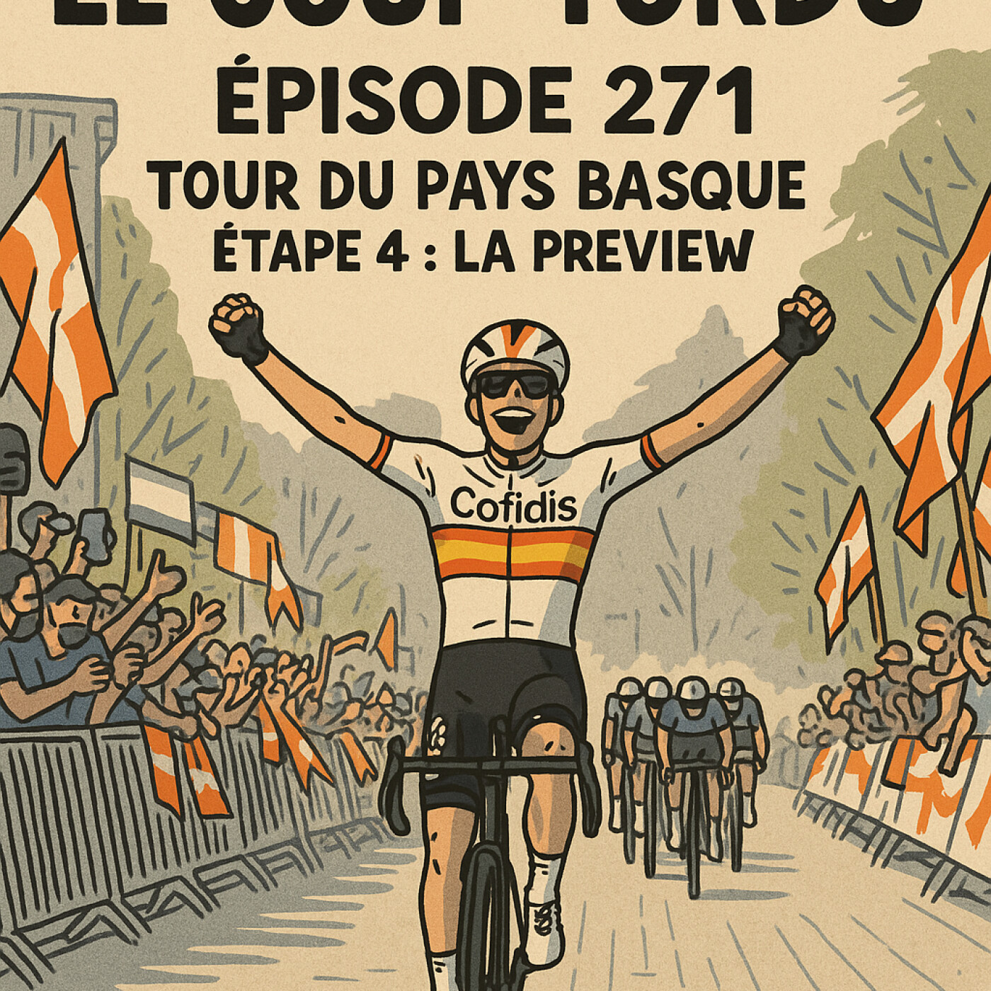COUP TORDU - EPISODE 271 : TOUR DU PAYS BASQUE ETAPE 4 ! LA PREVIEW episode artwork