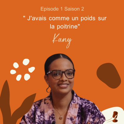 S02EP01 avec KANY "J'avais comme un poids sur la poitrine" cover