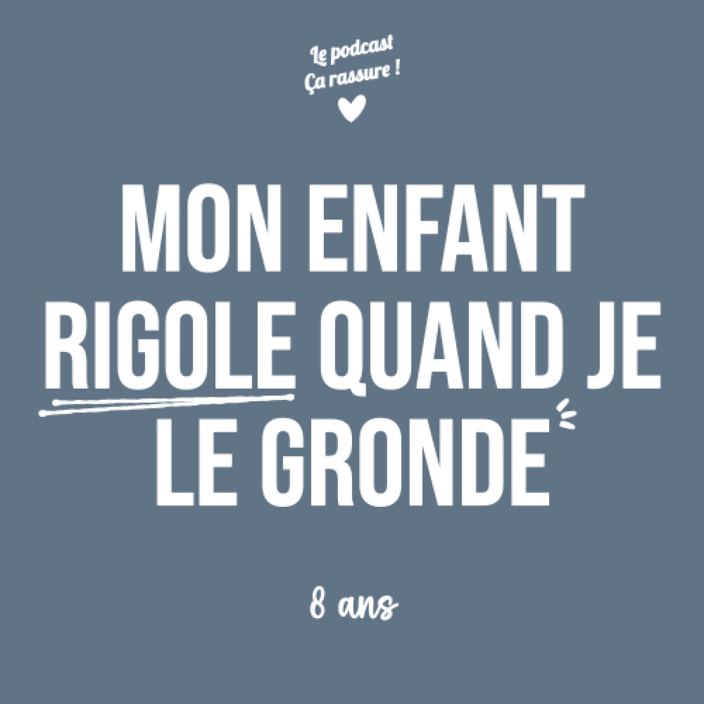 Papa : Mon enfant rigole quand je le gronde (8 ans). Ça rassure les parents par Sarah Dewavrin.