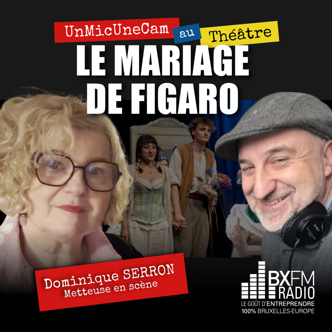 Un Mic Une Cam - Le Mariage de Figaro - Dominique SERRON - Théâtre Royal Du Parc episode artwork