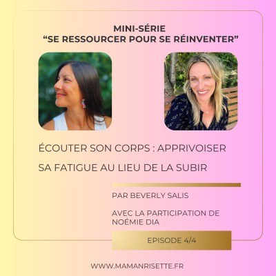 4/4 "Se ressourcer pour se réinventer" - Ecouter son corps : apprivoiser sa fatigue au lieu de la subir cover