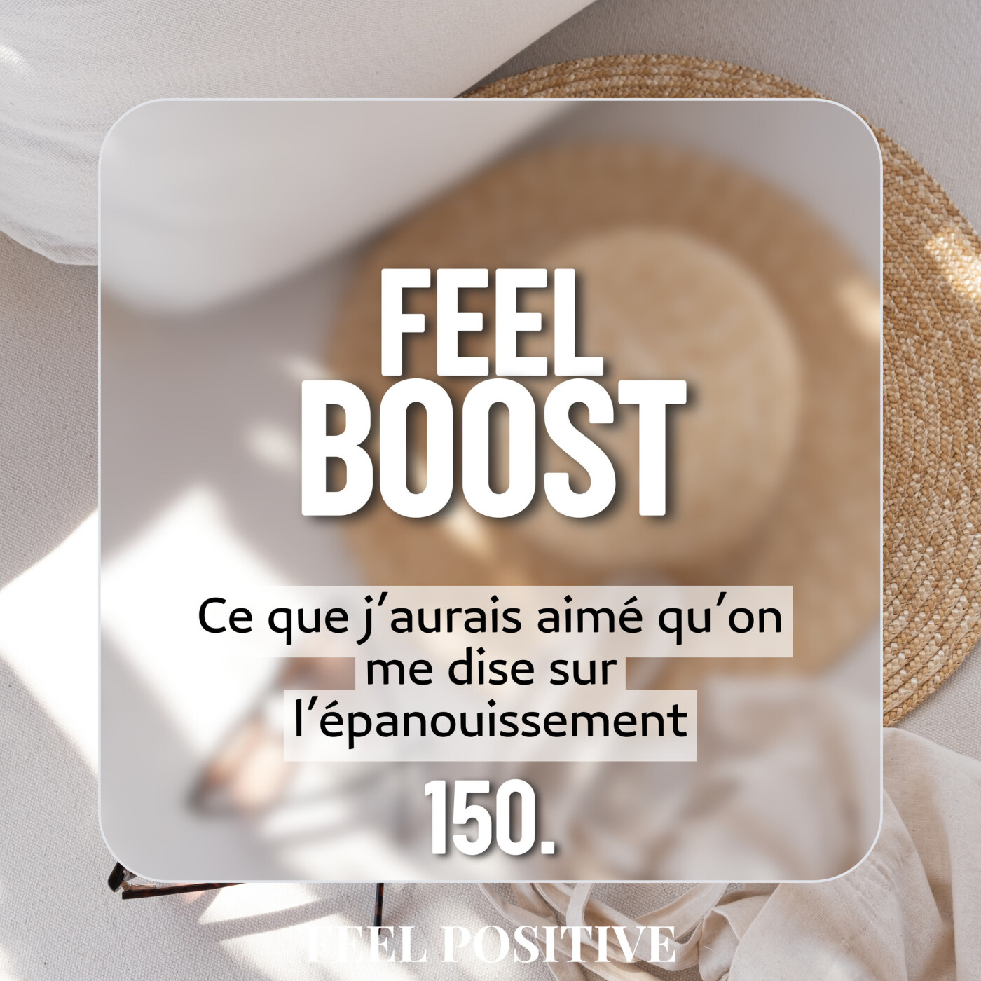 150. Feel Boost - Ce que j’aurais aimé qu’on me dise sur l’épanouissement