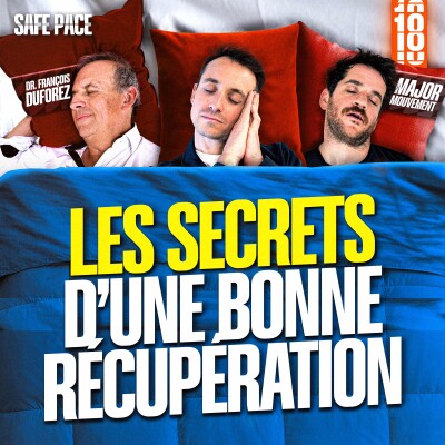LES SECRETS D'UNE BONNE RÉCUPÉRATION avec Major Mouvement et Dr François Duforez cover
