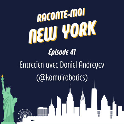 (041) S02E13 - Entretien avec Daniel Andreyev (@kamuirobotics) cover