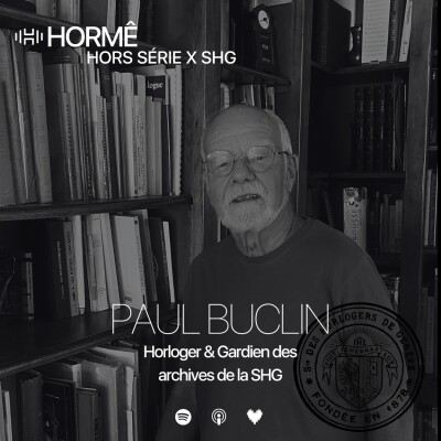 HORMÊ - HORS SÉRIE SHG - PAUL BUCLIN - Gardien des archives de la Société des Horlogers de Genève cover